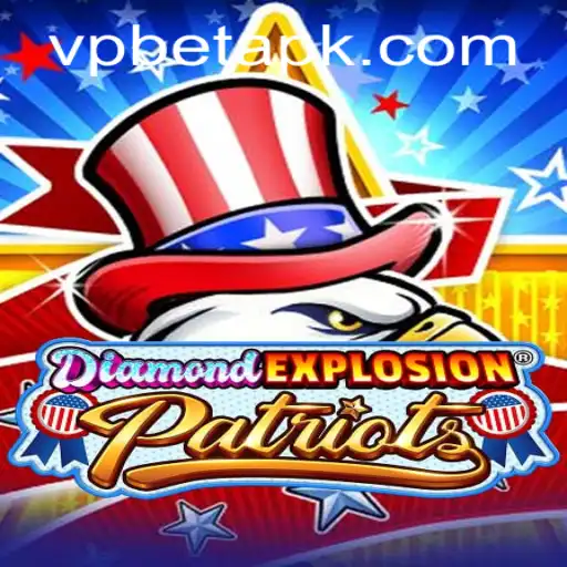 Exploring DiamondExplosionPatriots: A Thrilling New Gaming Sensation Featuring VPbet